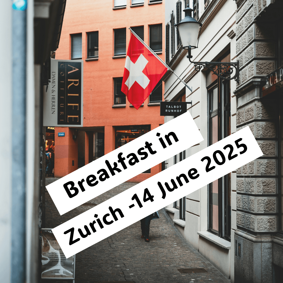 Breakfast in Zurich - June 2025